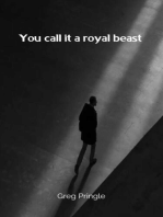 You call it a royal beast