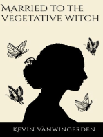 Married to the vegetative witch