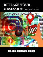 Release Your Obsession With Your Phone: Heal From the Inside Out: Release Your Obsession Series, #6