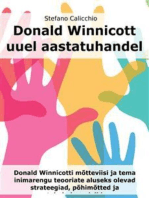 Donald Winnicott uuel aastatuhandel: Donald Winnicotti mõtteviisi ja tema inimarengu teooriate aluseks olevad strateegiad, põhimõtted ja toimimismudelid