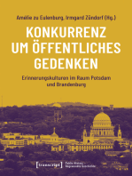 Konkurrenz um öffentliches Gedenken: Erinnerungskulturen im Raum Potsdam und Brandenburg