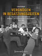 Vergnügen in Besatzungszeiten: Begegnungen in westalliierten Offiziers- und Soldatenclubs in Deutschland, 1945-1955