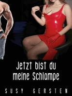 Jetzt bist du meine Schlampe