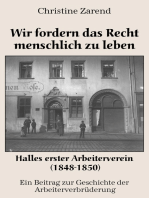 Wir fordern das Recht menschlich zu leben: Halles erster Arbeiterverein (1848-1850)