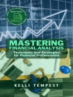 Mastering Financial Analysis: Techniques and Strategies for Financial Professionals: Expert Advice for Professionals: A Series on Industry-Specific Guidance, #1