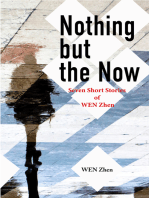 Nothing But the Now: Seven Short Stories by WEN Zhen