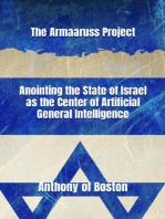 The Armaaruss Project: Anointing the State of Israel as the Center of Artificial General Intelligence