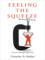 Feeling the Squeeze: Success Through Adversity