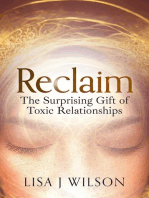 Reclaim: The Surprising Gift of Toxic Relationships