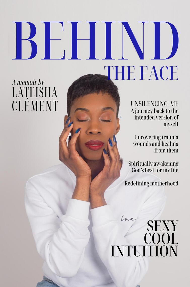 Behind The Face by LaTeisha Clément (Ebook) - Read free for 30 days