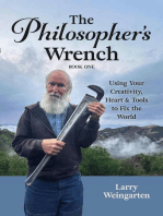 The Philosopher's Wrench: Using Your Creativity, Heart & Tools to Fix the World