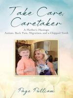 Take Care, Caretaker: A Mother's Musings: Autism, Back Pain, Migraines, and a Chipped Tooth