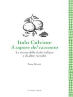 Italo Calvino, il sapore del racconto: Le ricette delle fiabe italiane e di altre raccolte