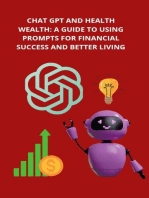 Chat GPT and Health Wealth: A Guide to Using Prompts for Financial Success and Better Living: 1, #1