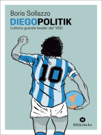 DiegoPolitik: Maradona, l'ultimo grande leader del '900