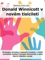 Donald Winnicott v novém tisíciletí: Strategie, principy a operační modely, z nichž vycházelo myšlení Donalda Winnicotta a jeho teorie lidského vývoje