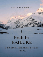 Fruit in FAILURE: Tales from Mountains I Never Climbed