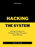 Hacking the System: Using Crypto to Protect Your Privacy and Money