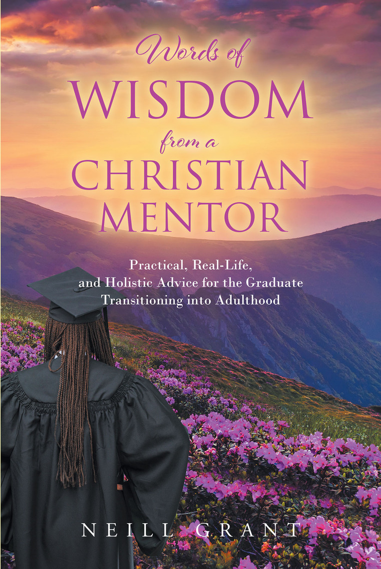 Words of Wisdom From a Christian Mentor by Neill Grant (Ebook) - Read ...