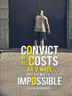 Convict at All Costs: RA' v. WADE And the Way to Impossible