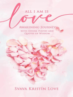 All I Am Is Love: Awakening Journey with Divine Poetry and Quotes of Wisdom