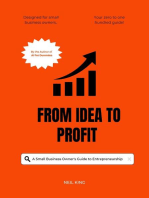 From Idea to Profit: A Small Business Owner's Guide to Entrepreneurship