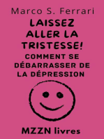 Laissez Aller La Tristesse! : Comment Se Débarrasser De La Dépression: Collection MZZN Auto Assistance, #6