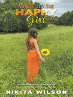 Where Did the Happy Girl Go?: A Self Transformative Guide Through Depression, Finding the Answers Within