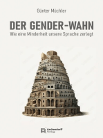 Das Gender-Diktat: Wie eine Minderheit unsere Sprache zerlegt