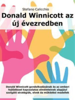 Donald Winnicott az új évezredben: Donald Winnicott gondolkodásának és az emberi fejlődéssel kapcsolatos elméleteinek alapjául szolgáló stratégiák, elvek és működési modellek