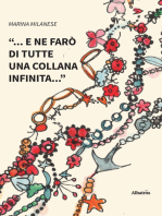 “... e ne farò di tutte una collana infinita...”