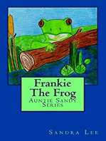 Frankie The Frog: Auntie Sandy Series, #2
