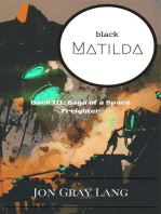 Black Matilda: Saga of a Space Freighter, #3