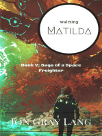 Waltzing Matilda: Saga of a Space Freighter, #5