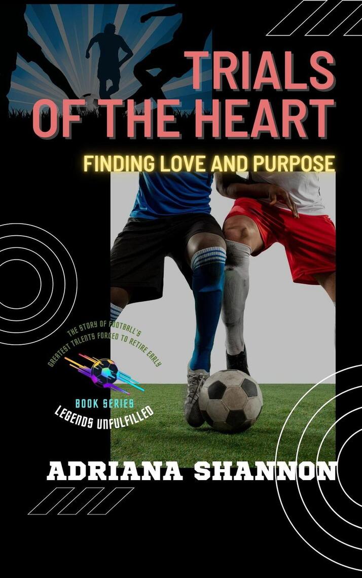 Trials of the Heart Finding Love and Purpose by Adriana Shannon