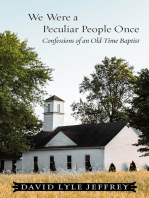 We Were a Peculiar People Once: Confessions of an Old-Time Baptist