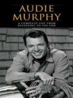 Audie Murphy: A Complete Life from Beginning to the End