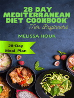 28 Day Mediterranean Diet Cookbook For Beginners: The Complete Healthy, Easy and Delicious Mediterranean Diet Recipes With Simple