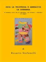 Odia la tristezza e Abbraccia la speranza: È contento colui che sa reprimere, con talento, i desideri di sempre