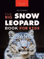 Snow Leopards The Big Snow Leopard Book for Kids: 100+ Amazing Snow Leopard Facts, Photos, Quiz + More