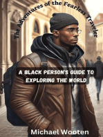 The Adventures of the Fearless Traveler: A Black Person’s Guide to Exploring the World