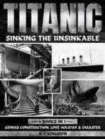 Titanic - Sinking The Unsinkable: Genius Construction, Love Holiday & Disaster