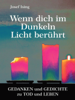 Wenn dich im Dunkeln ein Licht berührt: Gedanken und Gedichte zu Tod und Leben