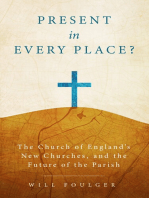 Present in Every Place?: The Church of England’s New Churches, and the Future of the Parish