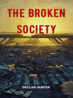The Broken Society: A Tale of Corruption and Rebellion