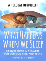 What Happens When We Sleep?: 80 Questions & Answers For Curious Kids and Teens