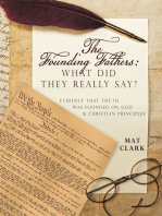 The Founding Fathers: What Did They Really Say?: Evidence That the Us Was Founded on God & Christian Principles