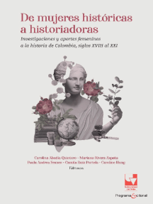 De mujeres históricas a historiadoras de Carolina Abadía Quintero ...