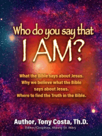 Who Do You Say That I Am?: What the Bible Says About Jesus. Why We Believe What the Bible Says About Jesus. Where to Find Truth in the Bible.