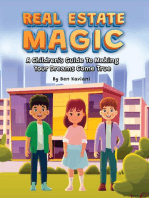Real Estate Magic , A Children's Guide to Making Your Dreams Come True